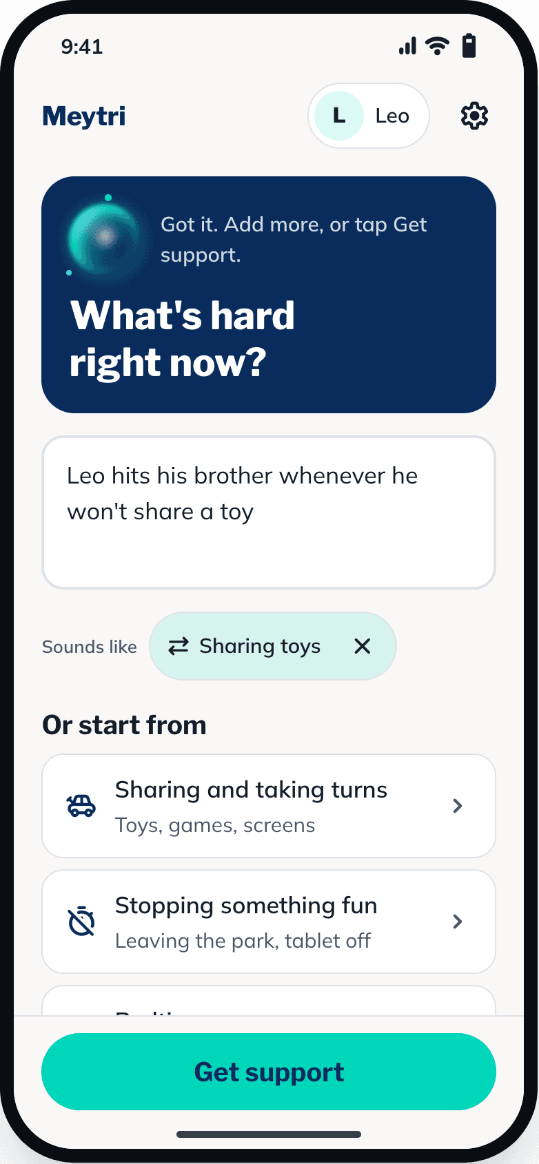 The Meytri app: a parent types “Leo hits his brother whenever he won’t share a toy”, with shortcuts for common moments and a Get support button.